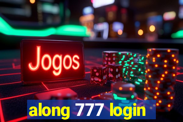along 777 login